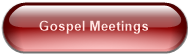 Gospel Meetings
